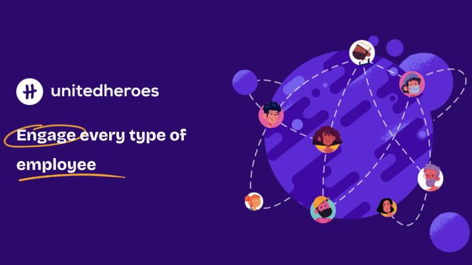 United Heroes - A unique solution to engage every type of employee			