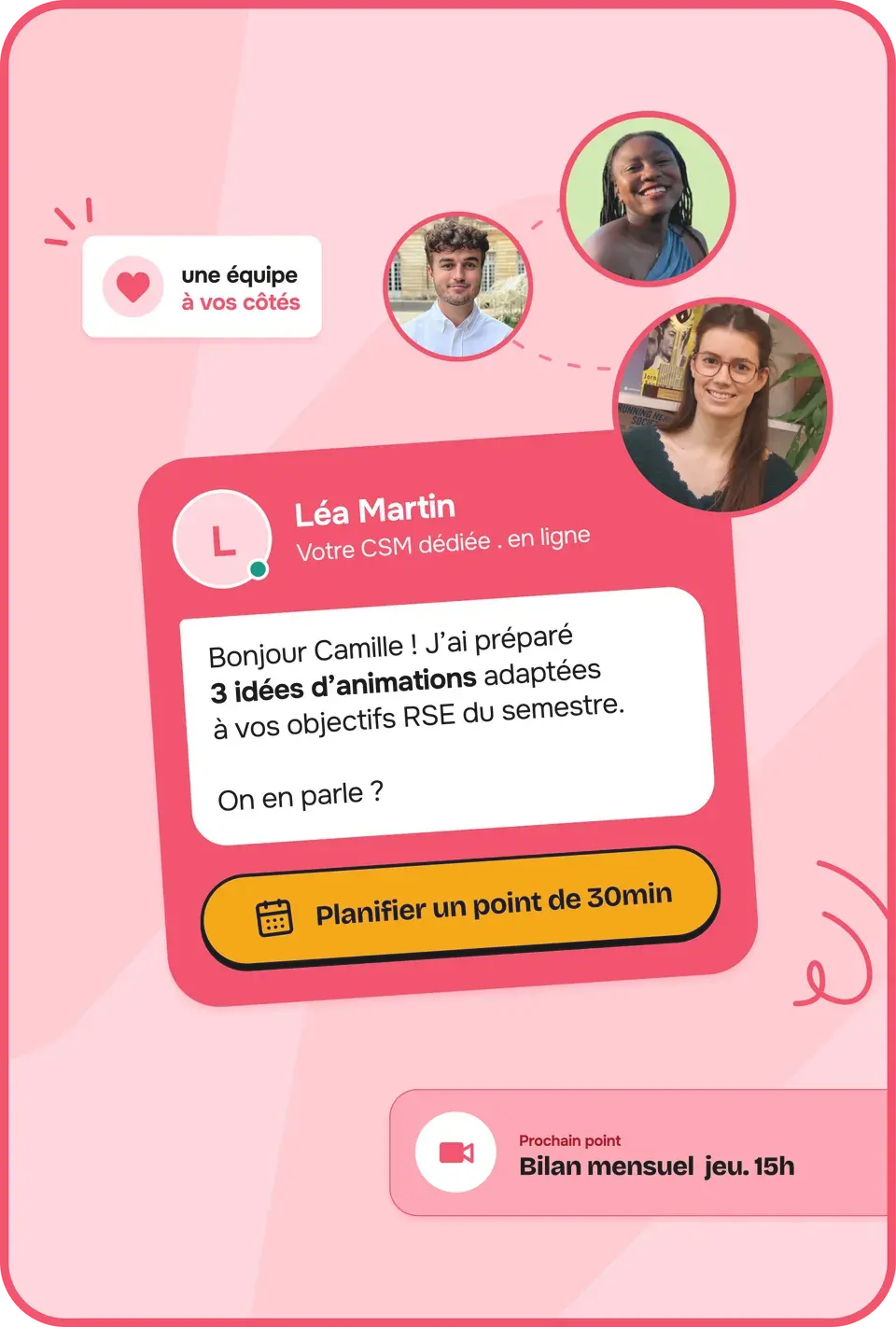 Un accompagnement personnalisé : échange avec votre CSM dédiée dans l'application United Heroes